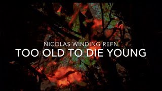 TOO OLD TO DIE YOUNG 2018 FULL HD MOVIE TRAILER