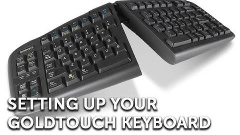 Setting up your Goldtouch Ergonomic Keyboard | Full Video