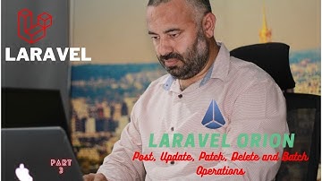 3- Laravel Orion Post, Update, Patch, Delete and Batch Operations