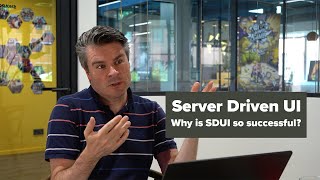 Why is Server Driven UI so successful?