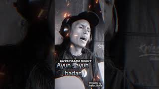 Ayun Ayun Badan cover Kanx Herry cover coversong sholawatan sholawatsedih