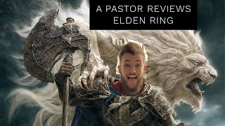 A Pastors Review of ELDEN RING