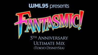Fantasmic! (Tokyo DisneySea) - 5th Anniversary Ultimate Mix
