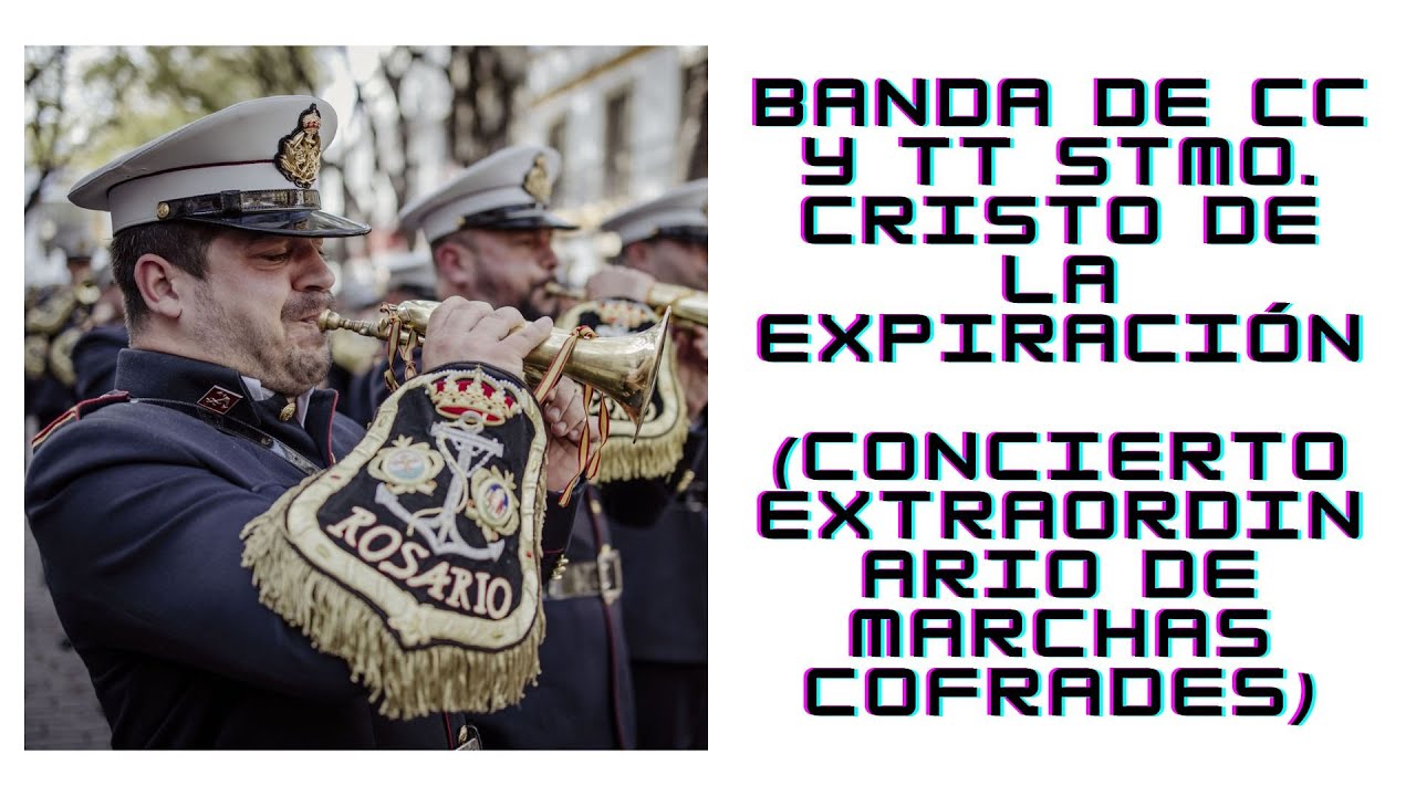 Banda de CC y TT Stmo. Cristo de la Expiración (Concierto extraordinario de marchas procesionales)
