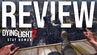 Dying Light 2 Stay Human Review