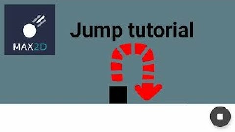 Max2d tutorial : jump tutorial ||