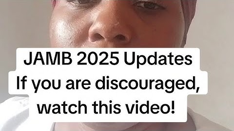 JAMB 2025 UpdatesIf you are discouraged, watch this video!