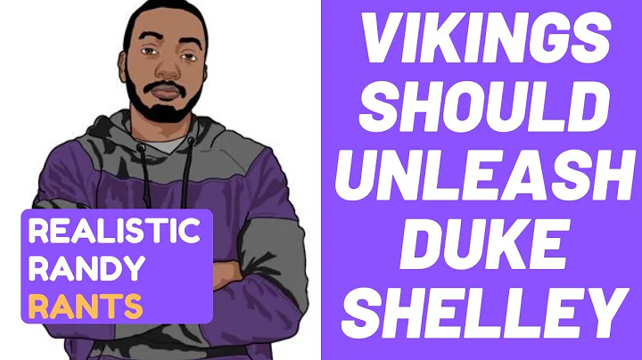 Minnesota Vikings should unleash Duke Shelley