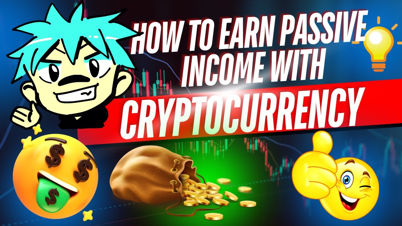 How To Earn Passive Income With Cryptocurrency - YouTube