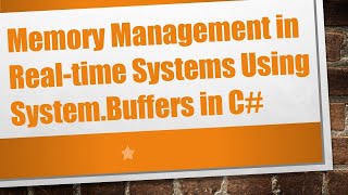 Memory Management in Real-time Systems Using System.Buffers in C#