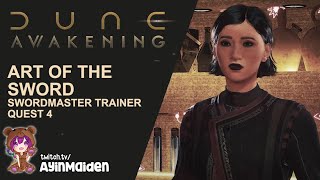 Art of the Sword - Swordmaster Trainer Quest 4 | Dune: Awakening