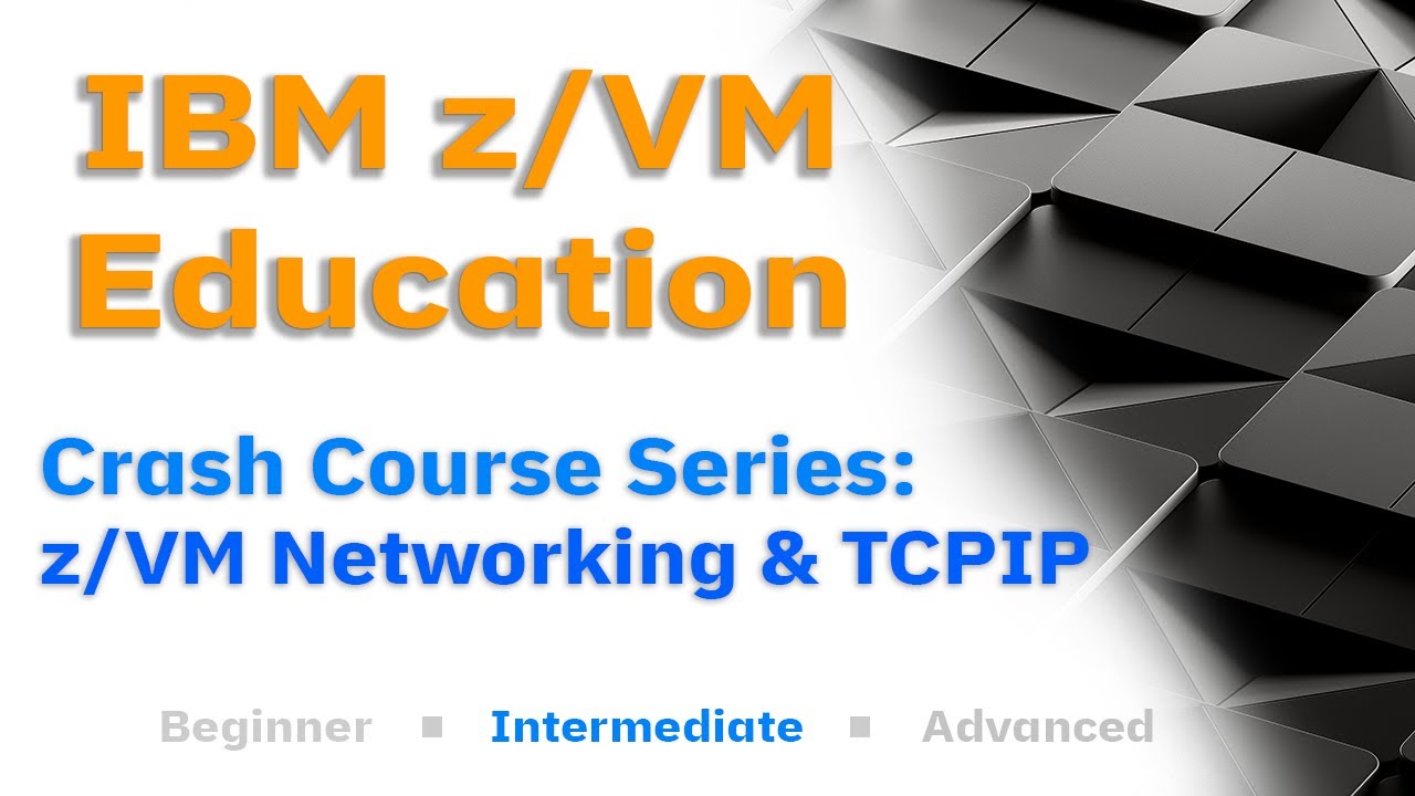 z/VM Education: Networking Overview - Part 2 of 2 [Crash Course