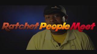 Ratchet People Meet - Shift Leader Pt. 4 - @Navv2Rude