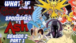 What If Giovanni Sponsored Ash? Season 2 Part 1 Ft. @RoninRedEyes