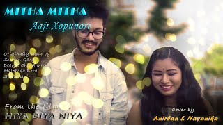 MITHA MITHA AAJI XOPUNORE | COVER | ANIRBAN & NAYANIKA | HIYA DIYA NIYA