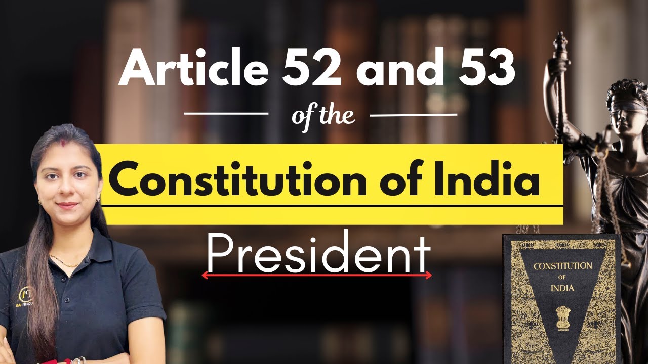 Article 52 | Article 53 | Indian Constitution | Parliamentary vs ...