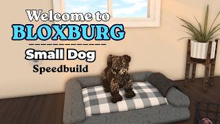 BLOXBURG: Small Dog Speedbuild