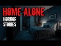 8 True Home Alone Horror Stories That Will Terrify You 😱