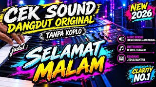 CEK SOUND DANGDUT SELAMAT MALAM • VERSI KALEM TANPA KOPLO🎶 • COCOK BUAT SANTAI