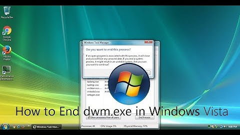 How to End dwm.exe in Windows Vista