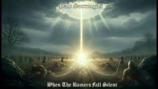 When The Banners Fall Silent - A Tribute to the Fallen | Kale Sorrengus