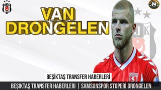 Beşiktaş Transfer Van Drongelen Beşiktaş Şiktaş
