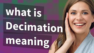 Decimation | meaning of Decimation