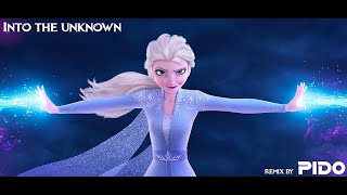 Frozen 2- Into the Unknown (PIDO Remix) | [Dark Electro House]