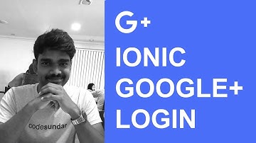 Integrate Google plus Authentication with Ionic 2/3 | Ionic Tutorial