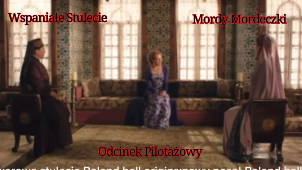Wspaniałe Stulecie: Odcinek Pilotażowy - YouTube