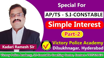 Simple Interest Part-2 by Kadari Ramesh Sir | S.I& Constable | BODMAS | Victory Police Academy.