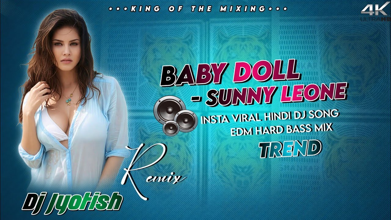 BABY DOLL - Sunny Leone  Hindi Dj Song | Tiktok Viral Hindi Dj Song | Hard Bass Mix | Dj Jyotish