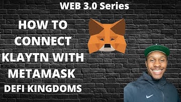 How To Add Klaytn To Your MetaMask For Defi Kingdoms