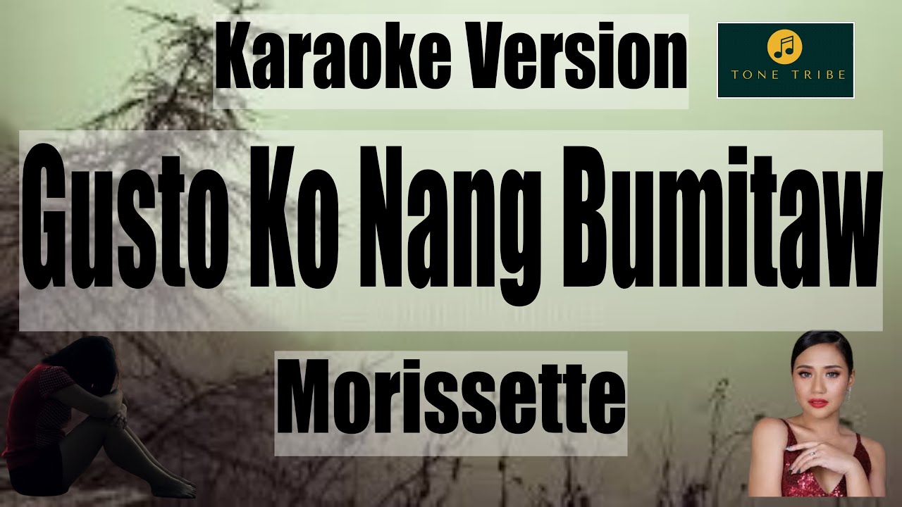 gusto-ko-nang-bumitaw-morissette-karaoke-version-youtube