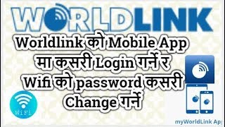 How To Login Worldlink Internet Mobile App and Change password of Wlink Wifi 2019 screenshot 1