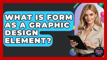 What Is Form As A Graphic Design Element? - Graphic Design Nerd