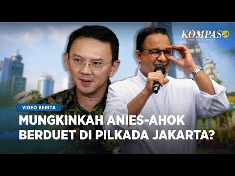 Peluang Duet Anies-Ahok