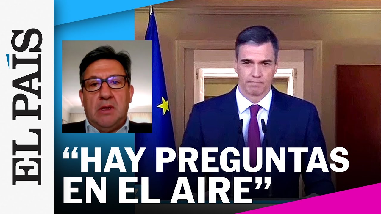 SÁNCHEZ | Casqueiro: "Hay preguntas en el aire. Los periodistas no pudimos preguntar" | EL PAÍS