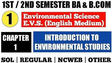 DU / SOL 1st 2nd Semester Environment Science(E.V.S) Chapter 1 INTRODUCTION TO ENVIRONMENTAL STUDIES