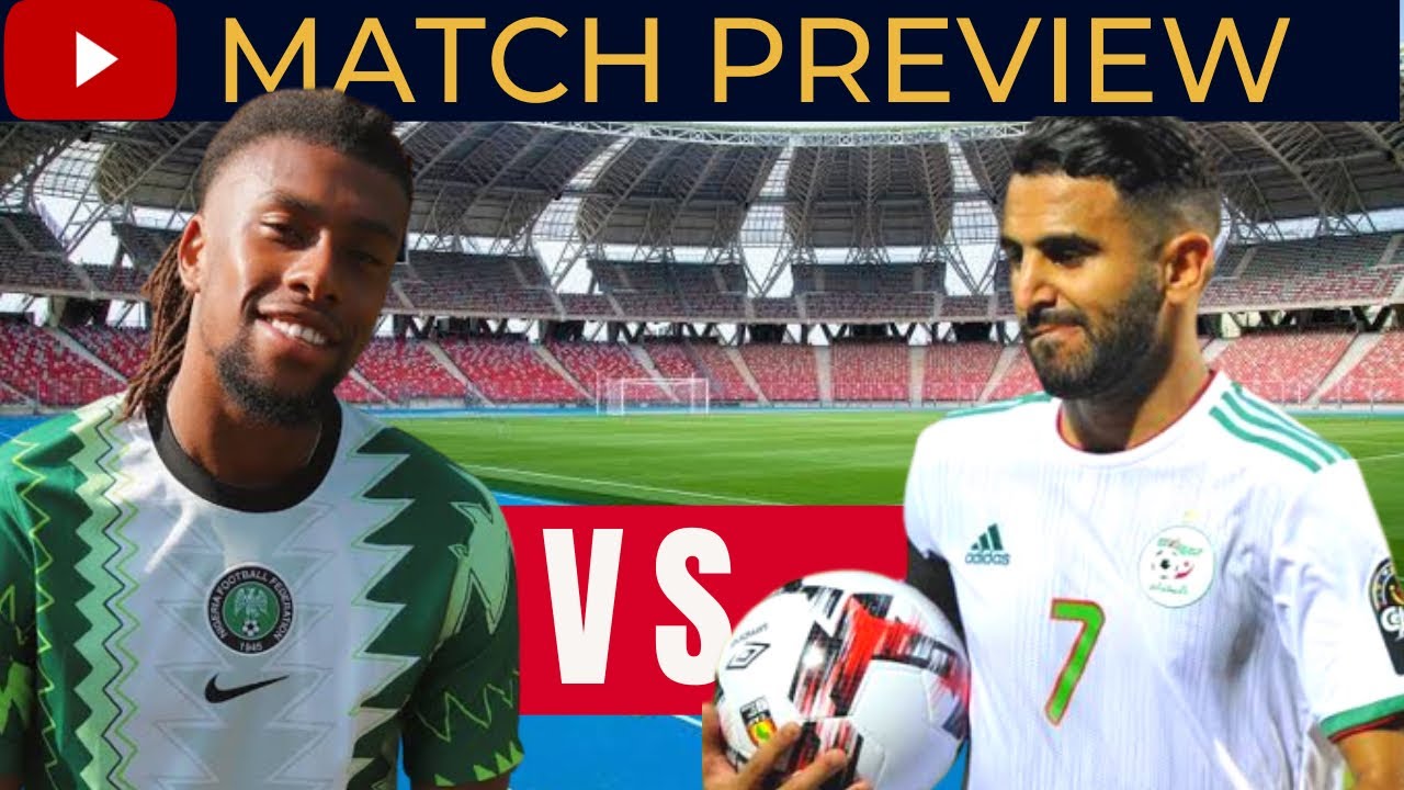 Live Score Today Match Nigeria Vs Algeria