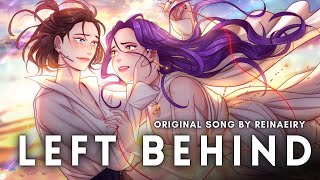 Video thumbnail of "Left Behind || Original Song by Reinaeiry"