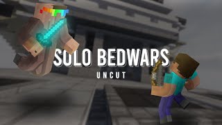 É assim que eu jogo... - Uncut Solo BedWars