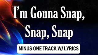 I'm Gonna Snap, Snap, Snap - Minus One Christian Song for Kids w/ Lyrics