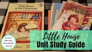 LITTLE HOUSE IN THE CLASSROOM || UNIT STUDY GUIDE & RESOURCE