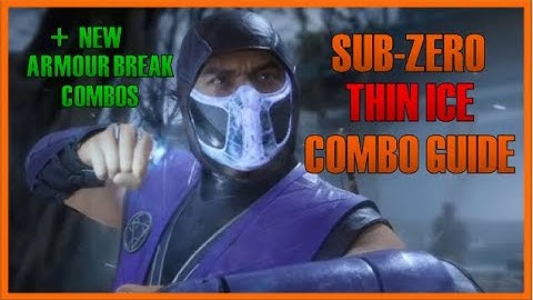 MK11:Sub-Zero Combo Guide (Thin Ice)