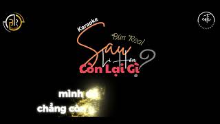 [  KARAOKE CÓ MELODY ] Sau Ly Hôn Còn Lại Gì? - Bún Real