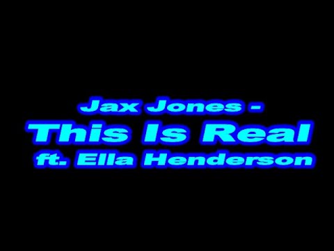 Jax Jones - This Is Real ft. Ella Henderson Lyrics