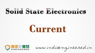 Solid State Electronics |S1E2| Prerequisites | Current