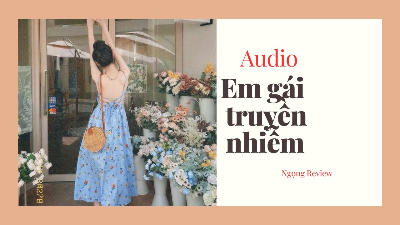 [ Truyện Audio ] Em Gái truyền nhiễm - Ngọng