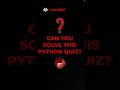 Python Quiz 🔥 | 90% Log Galat Karte Hain!.. #coding @apnacode07 #programmingchallenge